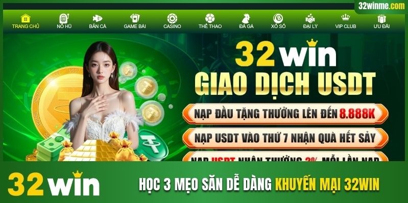 Nắm ngay 3 mẹo săn khuyến mại 32WIN dễ dàng